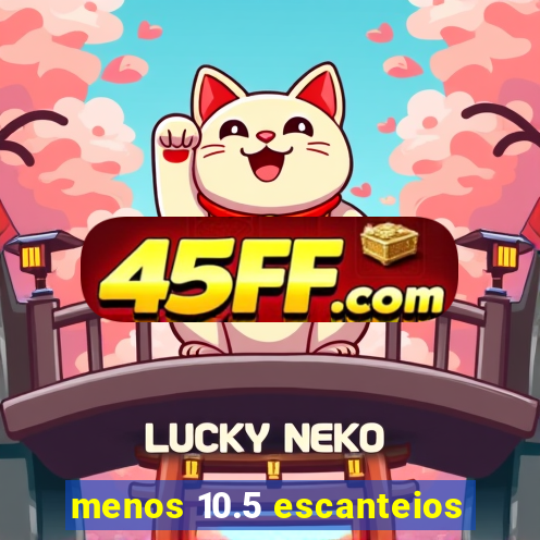 menos 10.5 escanteios